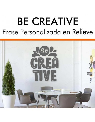 Frase motivadora BE CREATIVE