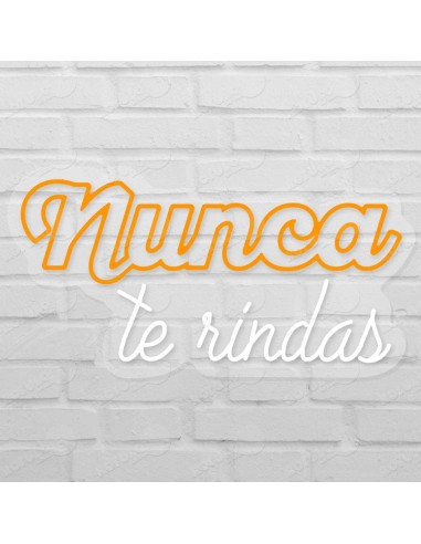 Rótulo neón Nunca te rindas