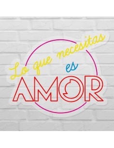 Rótulo neón Lo que necesitas es amor 2