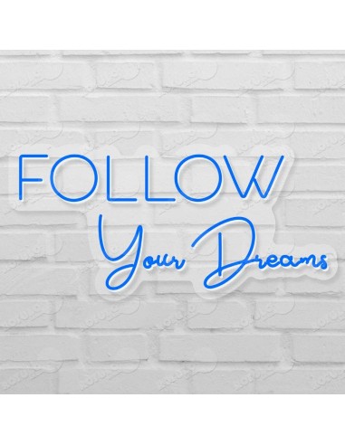 Rótulo neón Follow Your Dreams