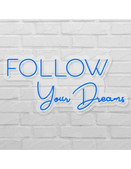 Rótulo neón Follow Your Dreams