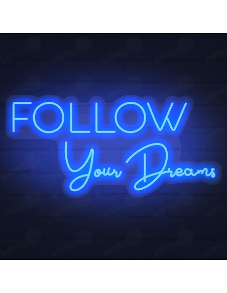 Rótulo neón Follow Your Dreams
