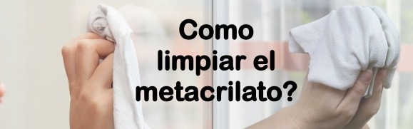 Cómo limpiar el metacrilato transparente